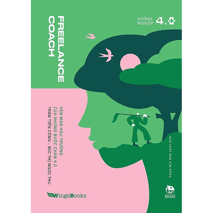 Freelance Coach – Vén màn hậu trường của những bước chân 4.0 (Kỉ niệm 65 năm NXB Kim Đồng)