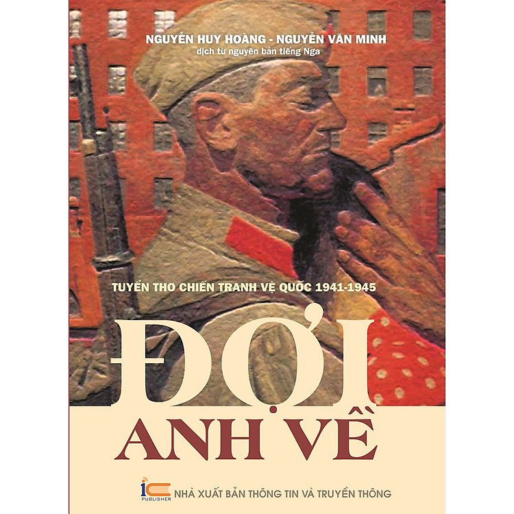 Đợi Anh Về – Tuyển Thơ Chiến Tranh Vệ Quốc 1941 – 1945