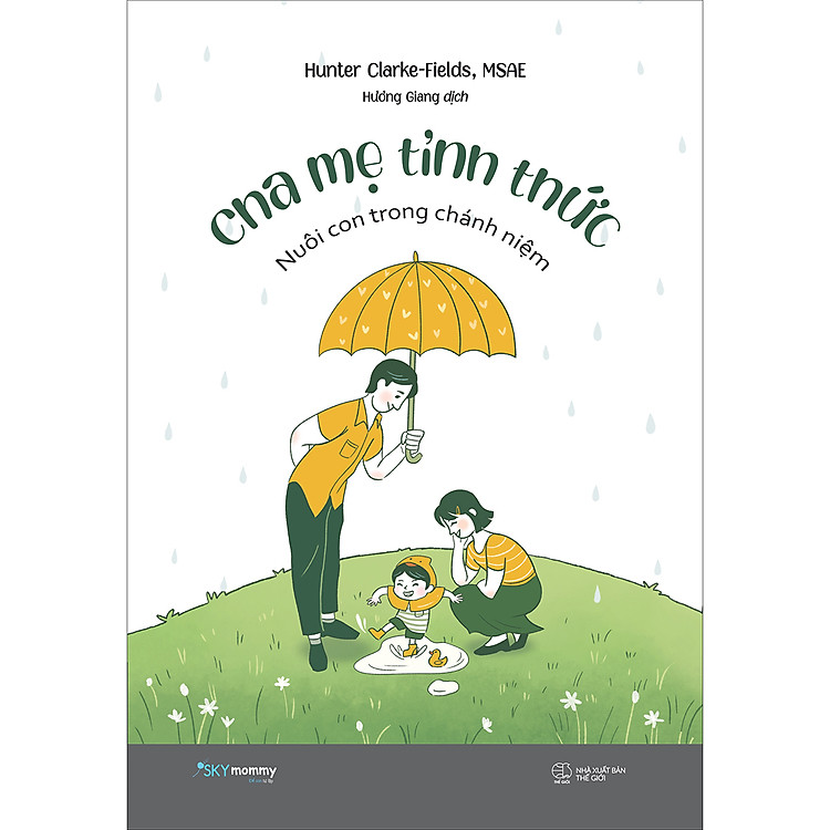 Cha Mẹ Tỉnh Thức – Nuôi Con Trong Chánh Niệm