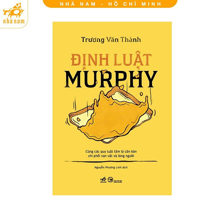 Định Luật Murphy Cùng Các Quy Luật Tâm Lý Căn Bản Chi Phối Vạn Vật & Lòng Người