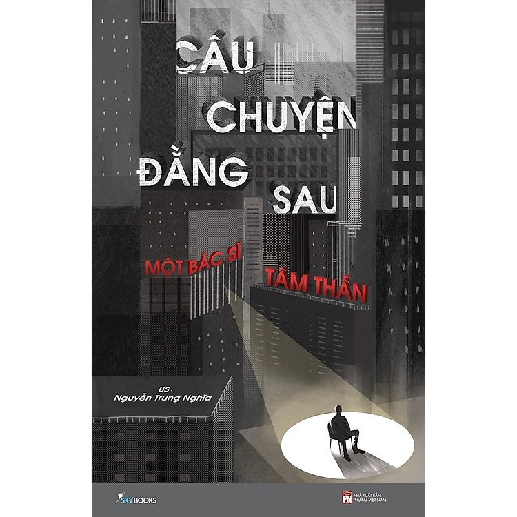 Câu Chuyện Đằng Sau Một Bác Sĩ Tâm Thần - Bản Quyền