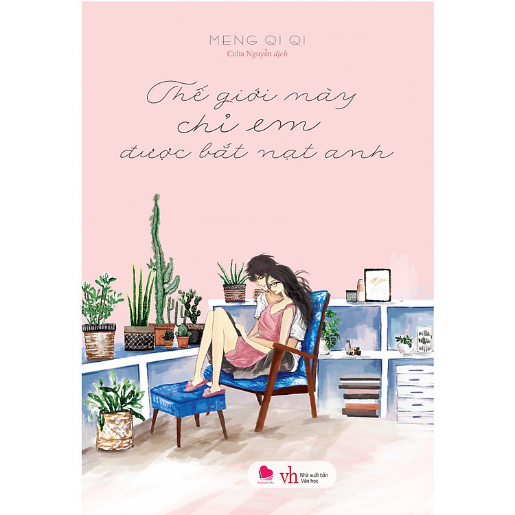 Cuốn sách: Thế Giới Này Chỉ Em Được Bắt Nạt Anh