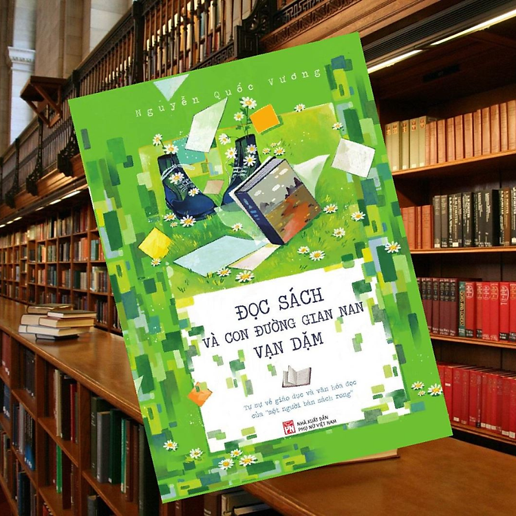 Đọc Sách Và Con Đường Gian Nan Vạn Dặm - Tự Sự Về Giáo Dục Và Văn Hóa Đọc Của “Một Người Bán Sách Rong” - Ảnh 3