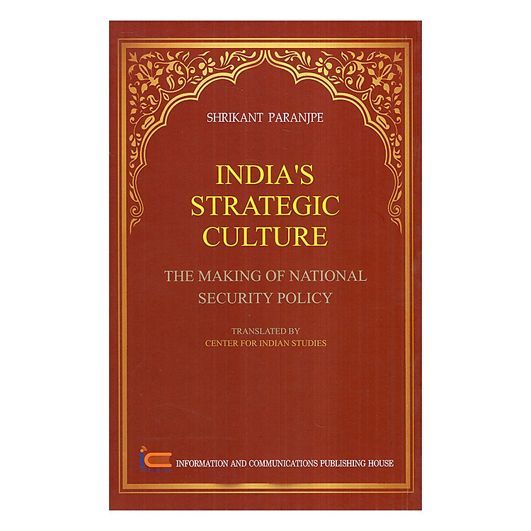 Văn Hóa Chiến Lược Của Ấn Độ Xây Dựng Chính Sách An Ninh Quốc Gia - Ảnh 2