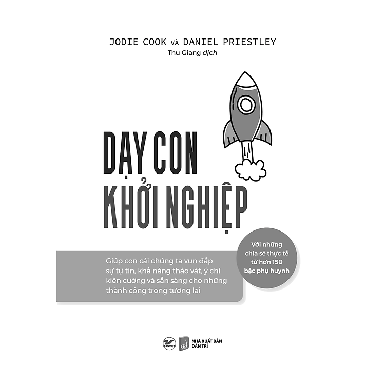 Dạy Con Khởi Nghiệp - Với Những Chia Sẻ Thực Tế Từ Hơn 150 Bậc Phụ Huynh - Ảnh 2