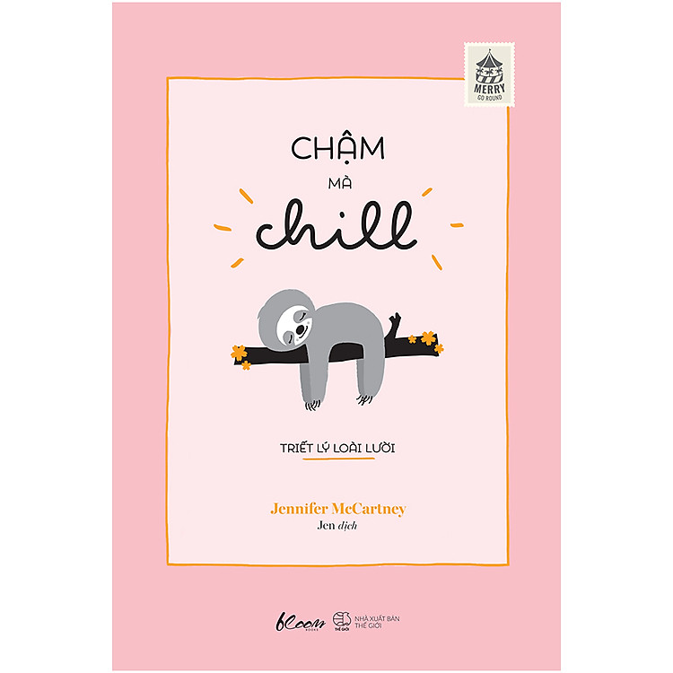 Sách Chậm Mà Chill - Triết Lý Loài lười