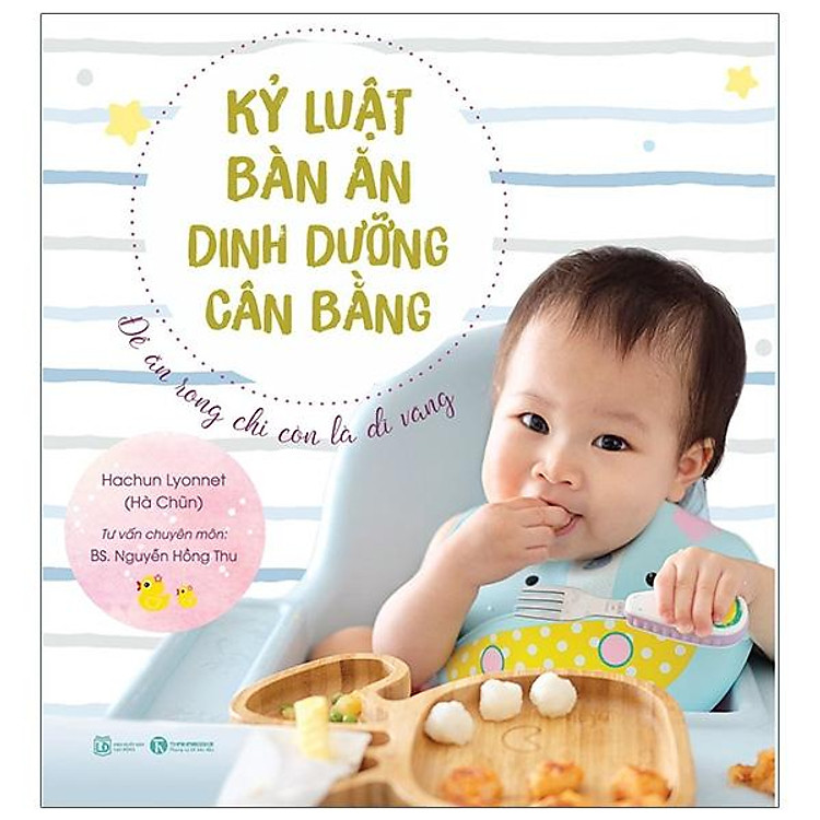 Kỷ Luật Bàn Ăn – Dinh Dưỡng Cân Bằng: Để Ăn Rong Chỉ Còn Là Dĩ Vãng (Tái Bản 2024)