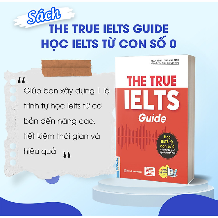 The True Ielts Guide - Cẩm nang hướng dẫn tự học IELTS chuẩn cho người mới bắt đầu - Ảnh 9