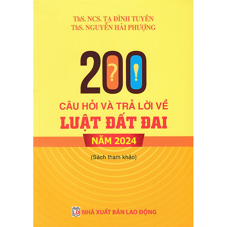 200 Câu Hỏi Và Trả Lời Về Luật Đất Đai Năm 2024 (DH)