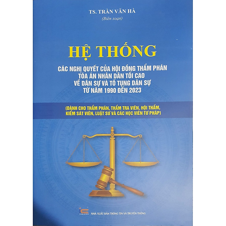 Hệ thống các nghị quyết của Hội đồng Thẩm phán Tòa án nhân dân tối cao về dân sự và tố tụng dân sự từ 1990-2023