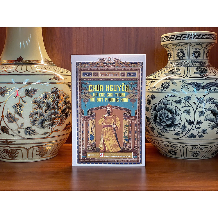 Chúa Nguyễn và các giai thoại mở đất phương Nam