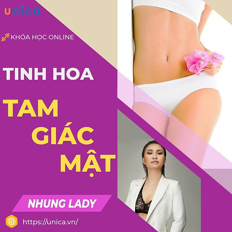 Khóa học GIA ĐÌNH-Tinh hoa TAZAMA -Tinh hoa tam giác mật dành riêng cho chị em phụ nữ [UNICA.VN