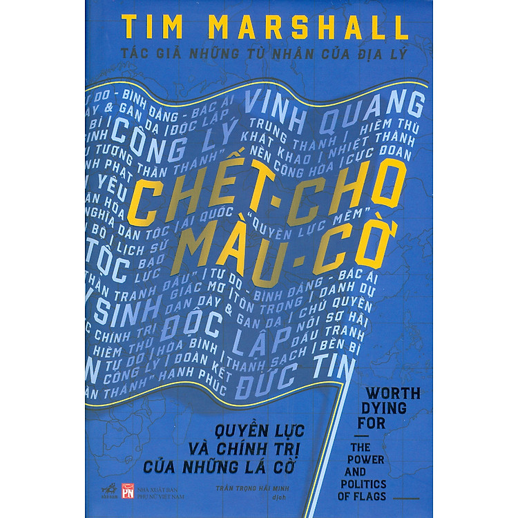 Chết Cho Màu Cờ – Quyền Lực Và Chính Trị Của Những Lá Cờ