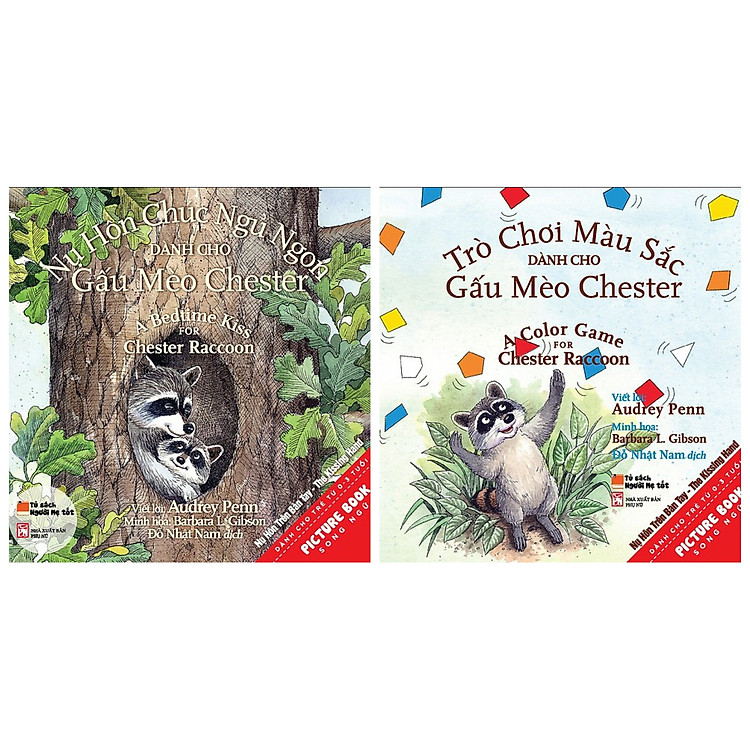 Combo 2 cuốn sách picture book song ngữ: Nụ Hôn Chúc Ngủ Ngon Dành Cho Gấu Mèo Chester + Trò Chơi Màu Sắc Dành Cho Gấu Mèo Chester Và Kẻ Bắt Nạt To Xác Xấu Xa ( Dành cho trẻ từ 0-3 tuổi) ( Tặng kèm Bookmark thiết kế