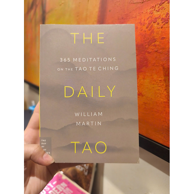 The Daily Tao: 365 Meditations on the Tao Te Ching (Day by Day Series) - Ảnh 3
