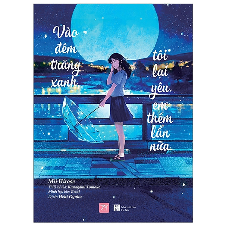 Vào Đêm Trăng Xanh, Tôi Lại Yêu Em Thêm Lần Nữa - Tặng Kèm 2 Bookmark + 01 Postcard (10x14 Cm) + Đai Obi Bao Sách