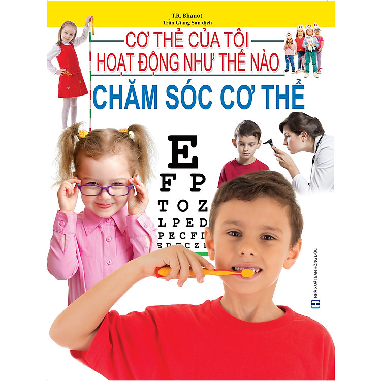 Cơ Thể Của Tôi Hoạt Động Như Thế Nào – Chăm Sóc Cơ Thể