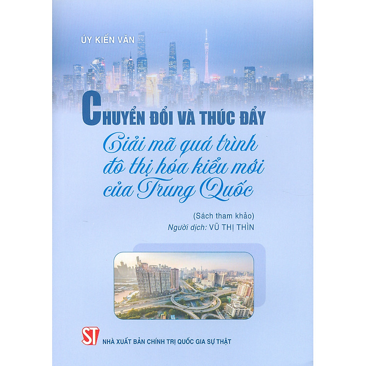 Chuyển Đổi Và Thúc Đẩy: Giải Mã Quá Trình Đô Thị Hóa Kiểu Mới Của Trung Quốc