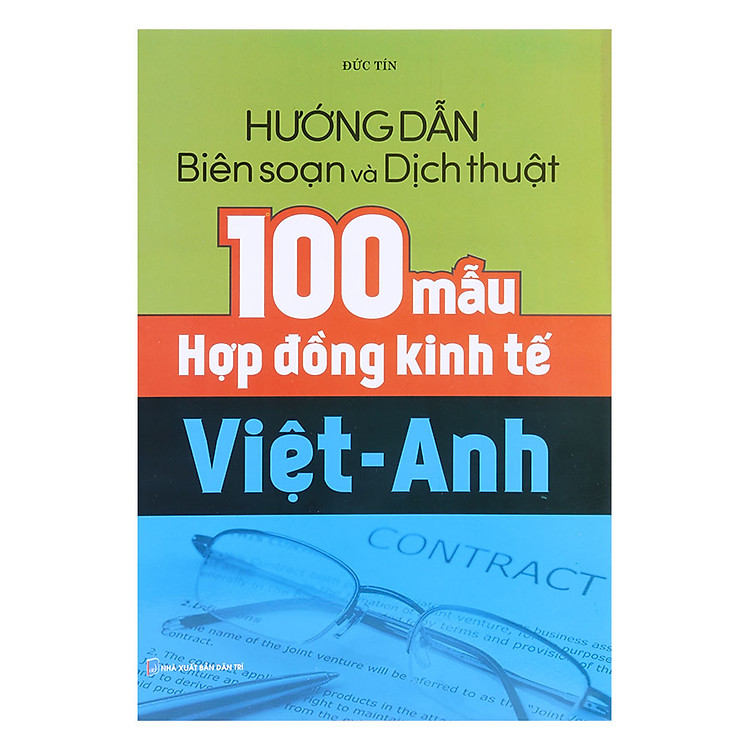 Sách 100 Mẫu Hợp Đồng Kinh Tế Việt Anh Hướng Dẫn Biên Soạn Và Dịch Thuật