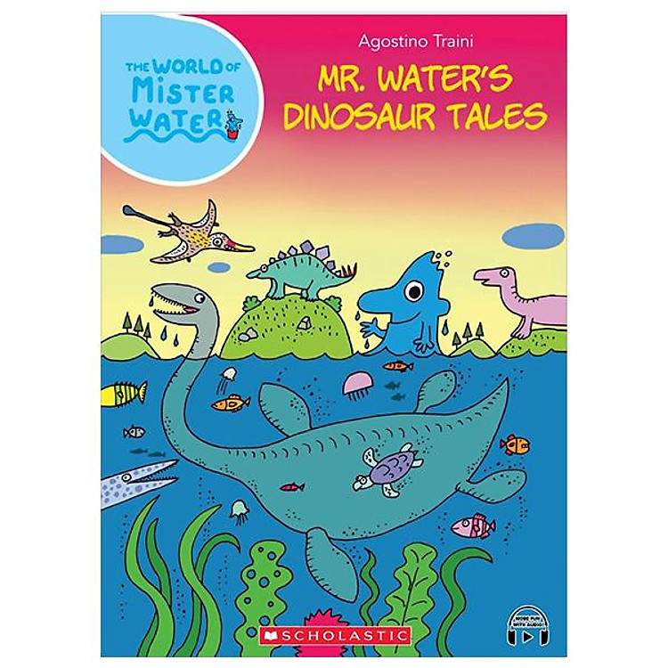 Sách ngoại văn: The World of Mister Water - Book 14 - Mr. Water's Dinosaur Tales (With Storyplus)