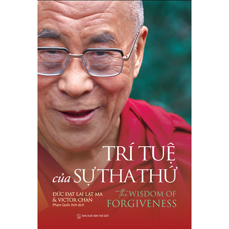 Trí Tuệ Của Sự Tha Thứ – The Wisdom Of Forgiveness