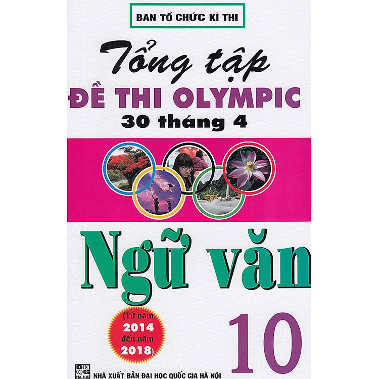 Tổng Tập Đề Thi Olympic 30 Tháng 4 Ngữ Văn Lớp 10 (Từ Năm 2014 Đến Năm 2018)
