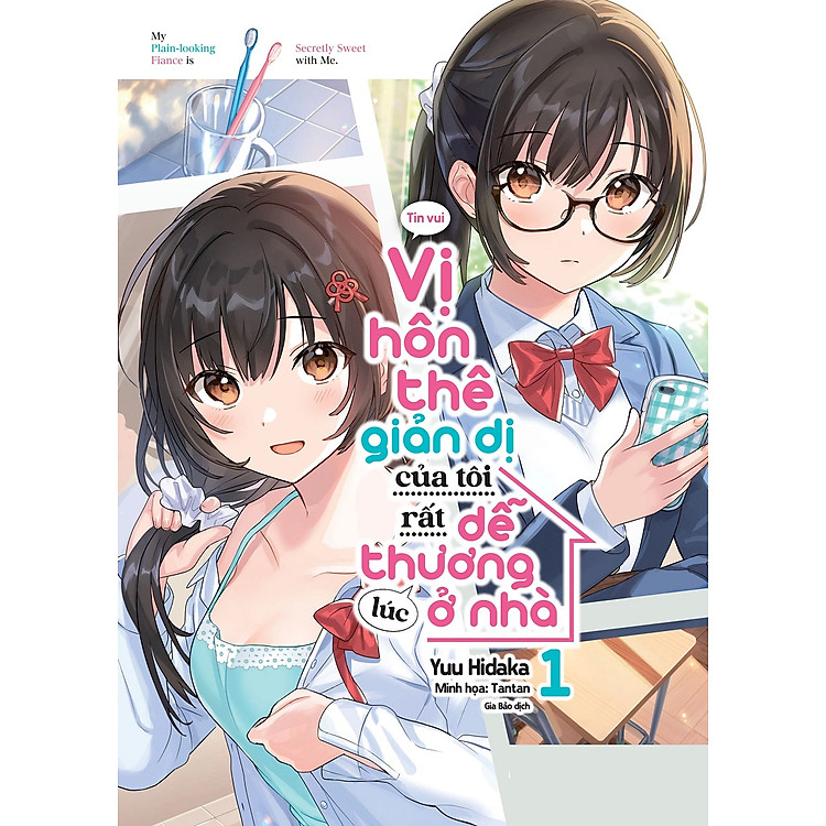 Vị Hôn Thê Giản Dị Của Tôi Rất Dễ Thương Lúc Ở Nhà: Tập 1 - Tặng Kèm Bookmark Hai Mặt (Số Lượng Có Hạn)