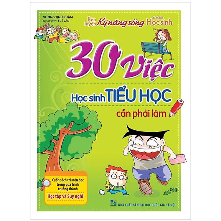 Rèn Luyện Kỹ Năng Sống Dành Cho Học Sinh - 30 Việc Học Sinh Tiểu Học Cần Phải Làm (Tái Bản)