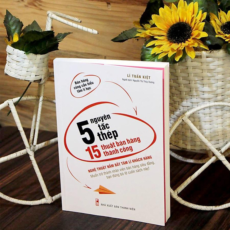 5 Nguyên Tắc Thép 15 Thuật Bán Hàng Thành Công - Ảnh 4