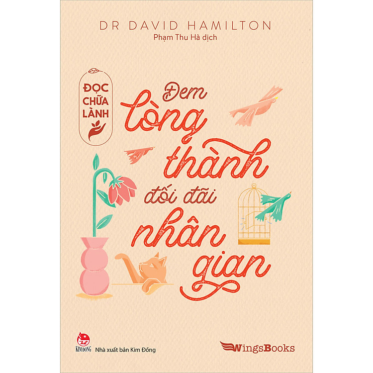 Đọc Chữa Lành – Đem Lòng Thành Đối Đãi Nhân Gian