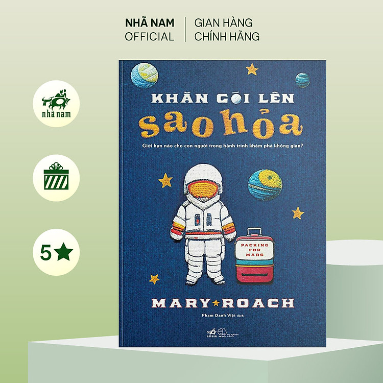 Sách - Khăn gói lên Sao Hỏa: Giới hạn nào cho con người trong hành trình khám phá không gian? (Mary Roach) - Nhã Nam Official