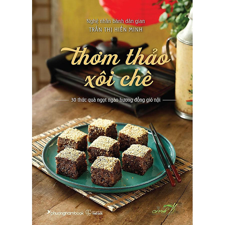 Thơm Thảo Xôi Chè – 30 Thức Quà Ngọt Ngào Hương Đồng Gió Nội