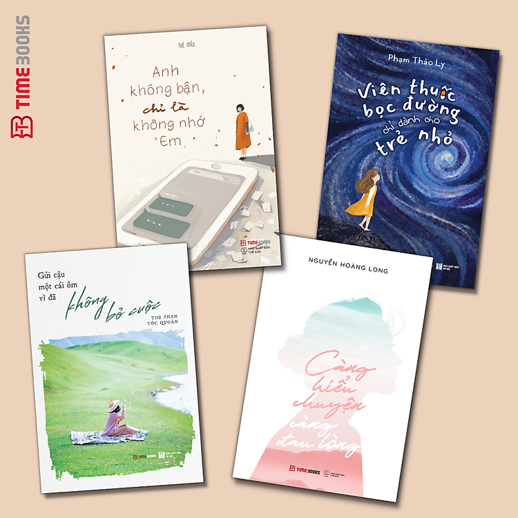 Bộ sách Anh Không Bận Chỉ + Càng Hiểu Chuyện Càng Đau Lòng + Gửi Cậu Một Cái Ôm + Viên Thuốc Bọc Đường