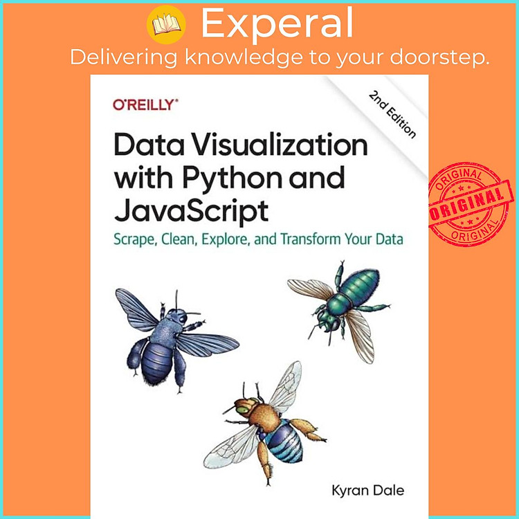 Sách - Data Visualization with Python and JavaScript 2e - Scrape, Clean, Explore, by Kyran Dale (UK edition, paperback)