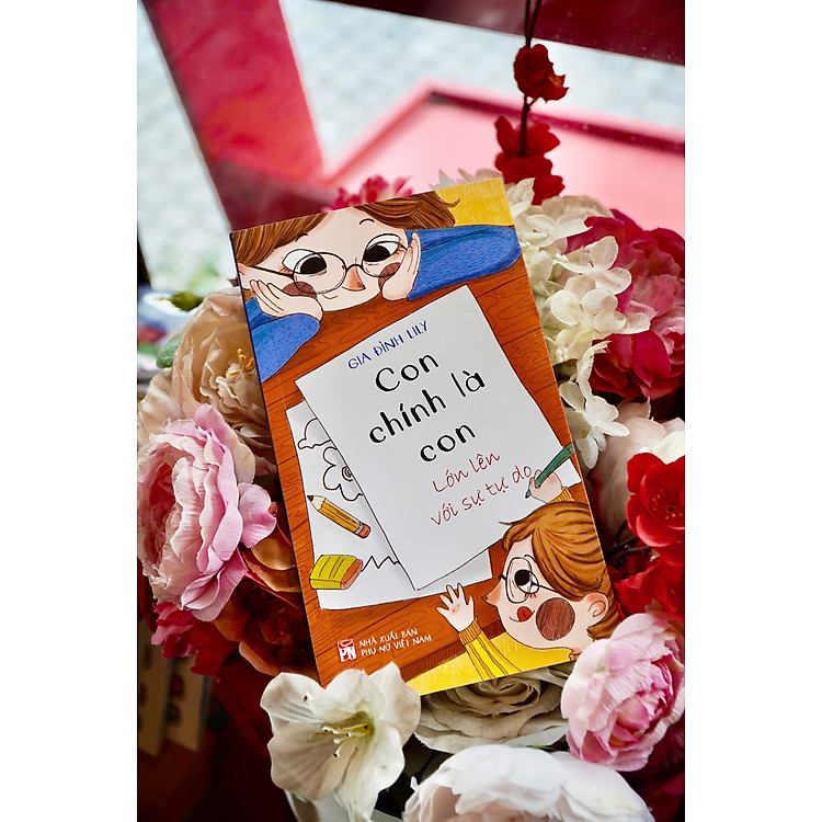 Con Chính Là Con – Lớn Lên Với Tự Do