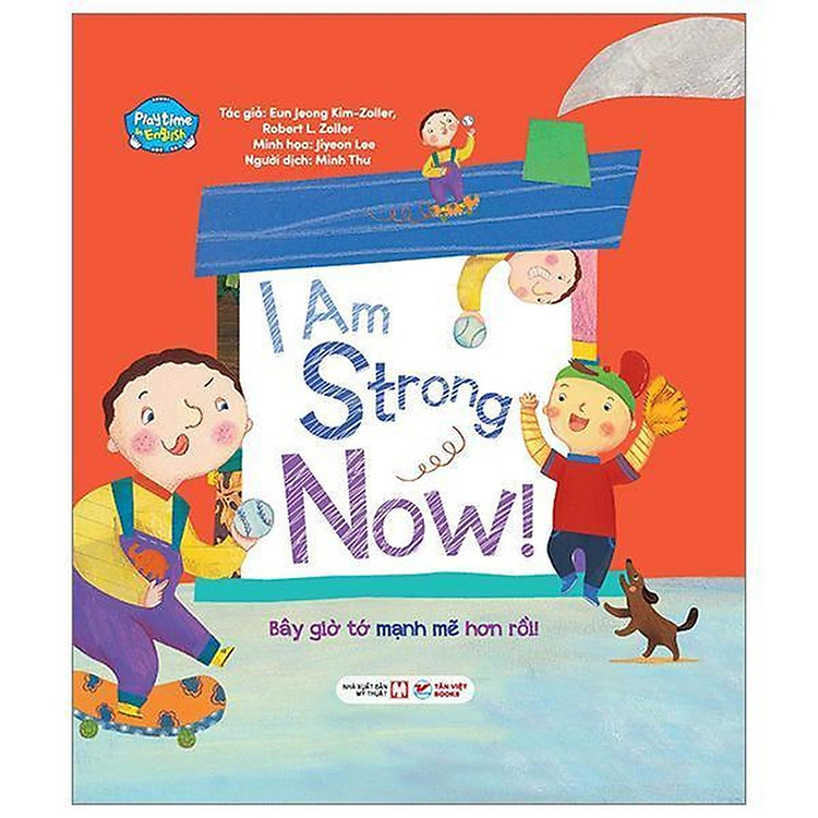 Playtime In English – Level 3 – I Am Strong Now! – Bây Giờ Tớ Mạnh Mẽ Hơn Rồi!