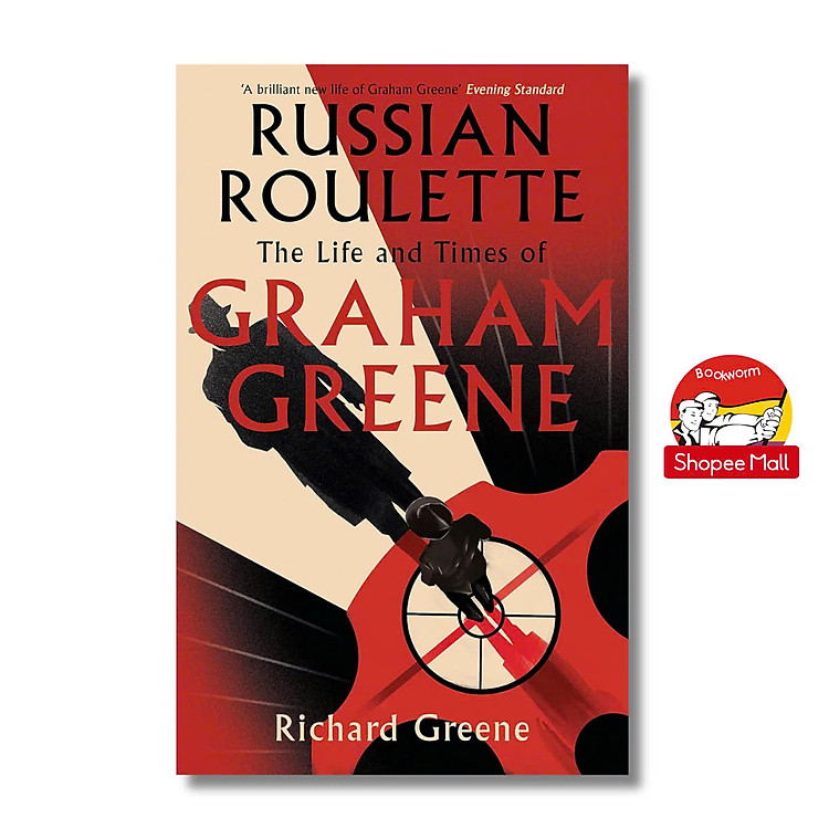 Russian Roulette: The Life And Times Of Graham Greene