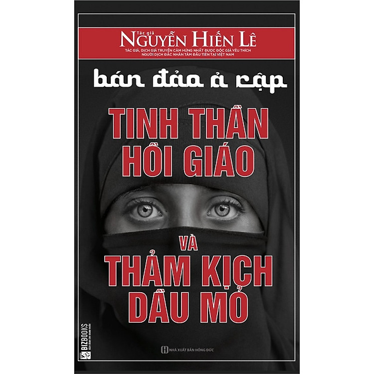 Bán Đảo Ả Rập – Tinh Thần Hồi Giáo Và Thảm Kịch Dầu Mỏ