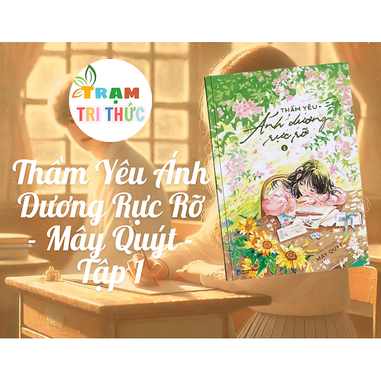 Thầm yêu ánh dương rực rỡ - Tập 1+2 (Tùy chọn) - Mây Quýt