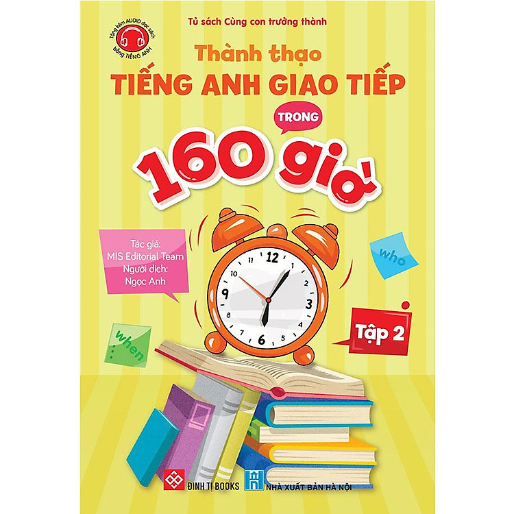 Thành Thạo Tiếng Anh Giao Tiếp Trong 160 Giờ – Tập 2