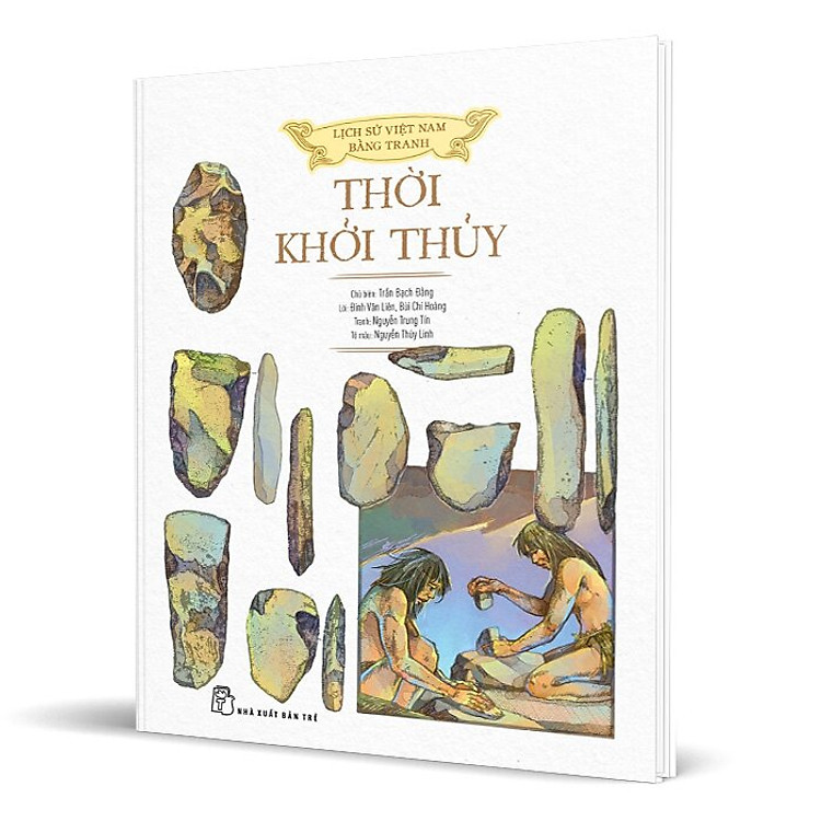 Lịch Sử Việt Nam Bằng Tranh – Thời Khởi Thủy