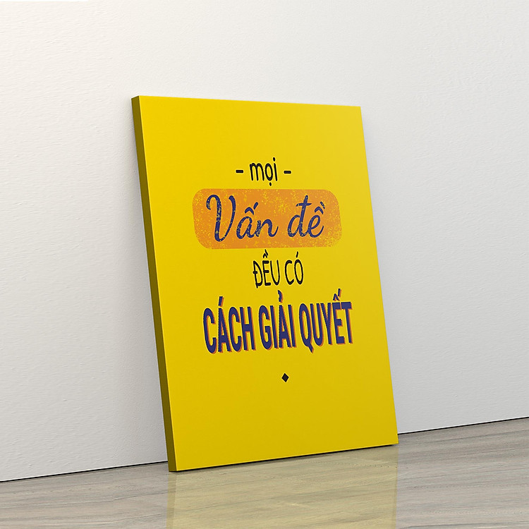Tranh trang trí treo tường tạo động lực: (UP - 63) Mọi vấn đề đều có cách giải quyết