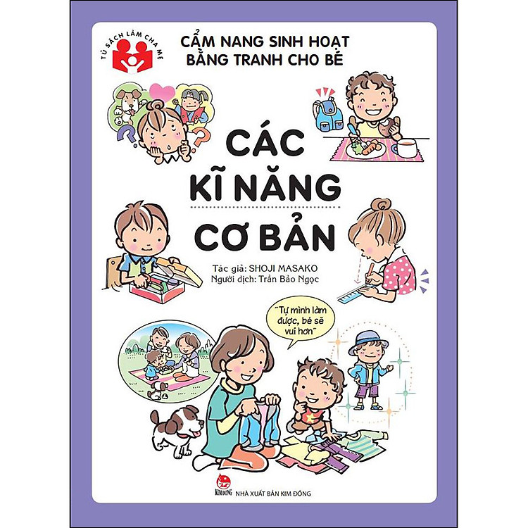 Cẩm Nang Sinh Hoạt Bằng Tranh Cho Bé – Các Kĩ Năng Cơ Bản (Tái Bản 2020)