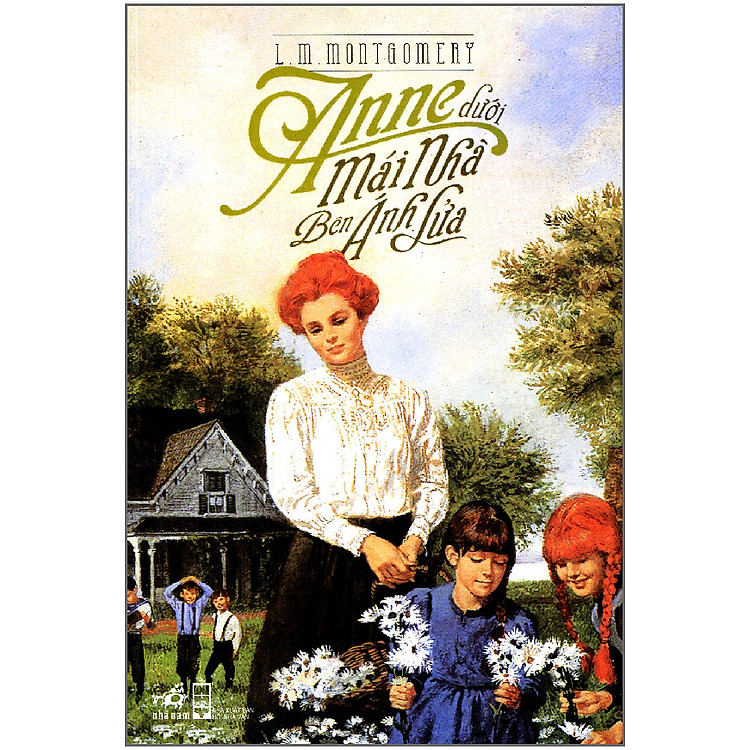 Anne Dưới Mái Nhà Bên Ánh Lửa (Tái Bản)