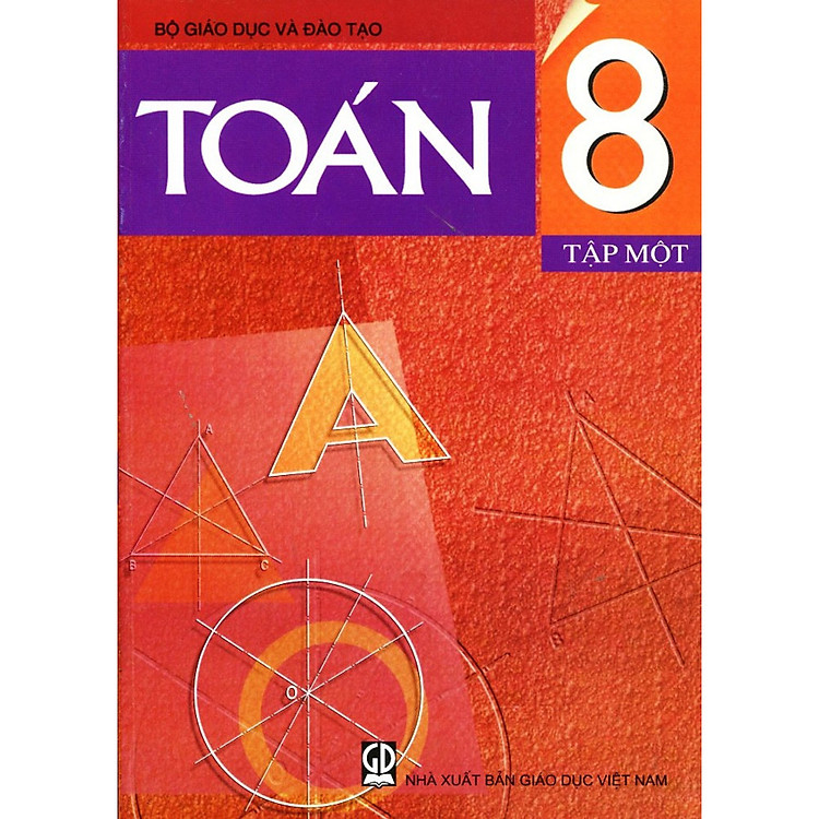 Sách Toán Lớp 8 (Tập 1) - Tái Bản