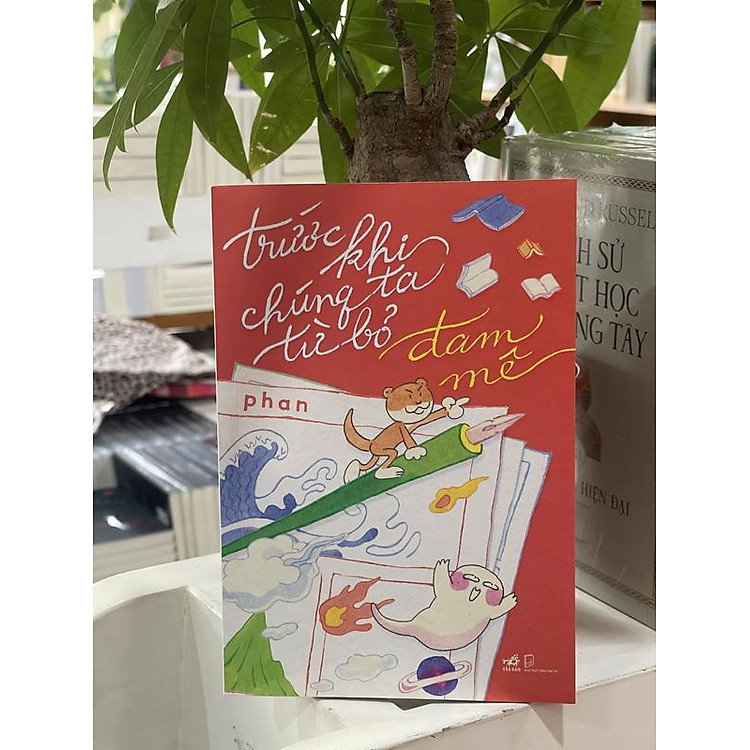 Trước Khi Chúng Ta Từ Bỏ Đam Mê - Ảnh 2