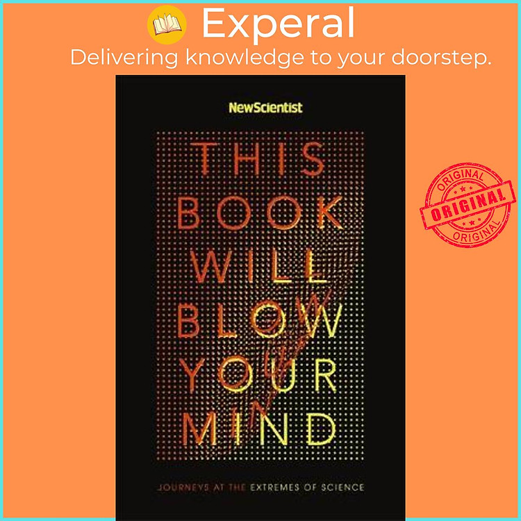Sách - This Book Will Blow Your Mind : Journeys at the Extremes of Science by New Scientist (UK edition, paperback)
