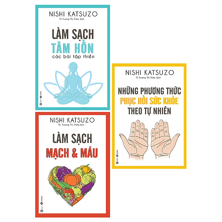 Combo 3 Quyển: Làm Sạch Tâm Hồn + Làm Sạch Mạch Và Máu + Những Phương Thức Phục Hồi Sức Khỏe Theo Tự Nhiên