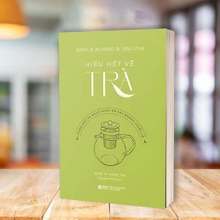 How To Make Tea – Hiểu Hết Về Trà