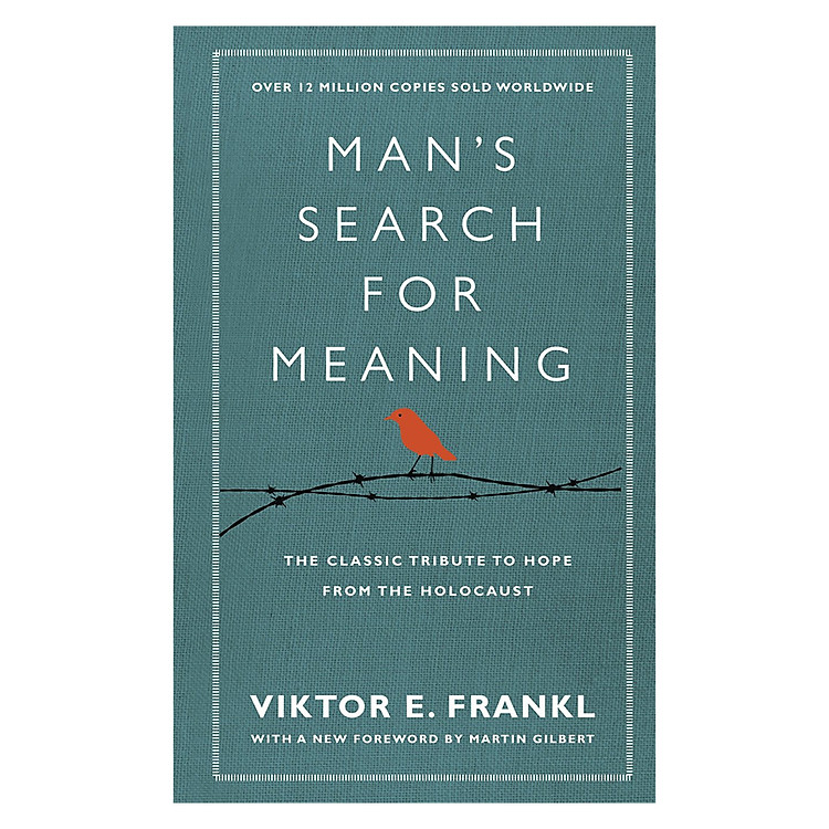 Man'S Search For Meaning: The Classic Tribute To Hope From The Holocaust (With New Material)